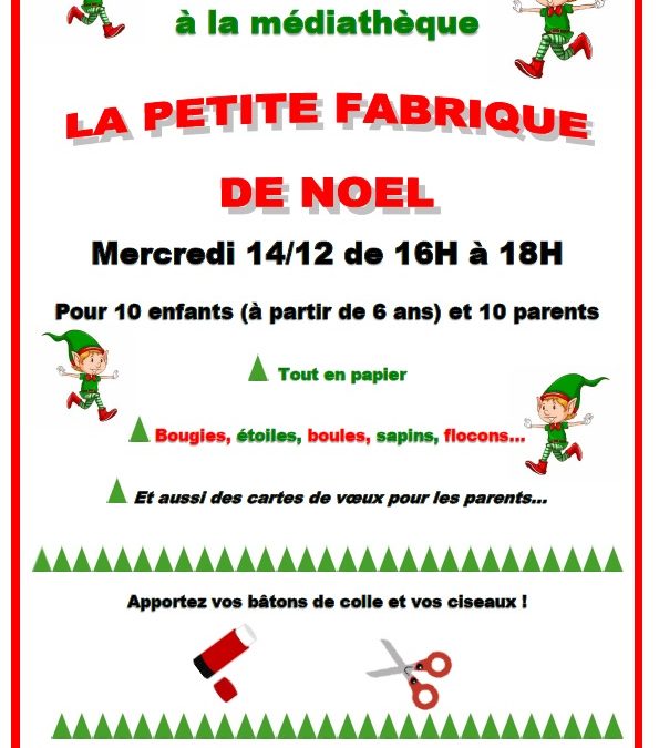 La petite fabrique de Noël – mercredi 14/12 de 16h à 18h